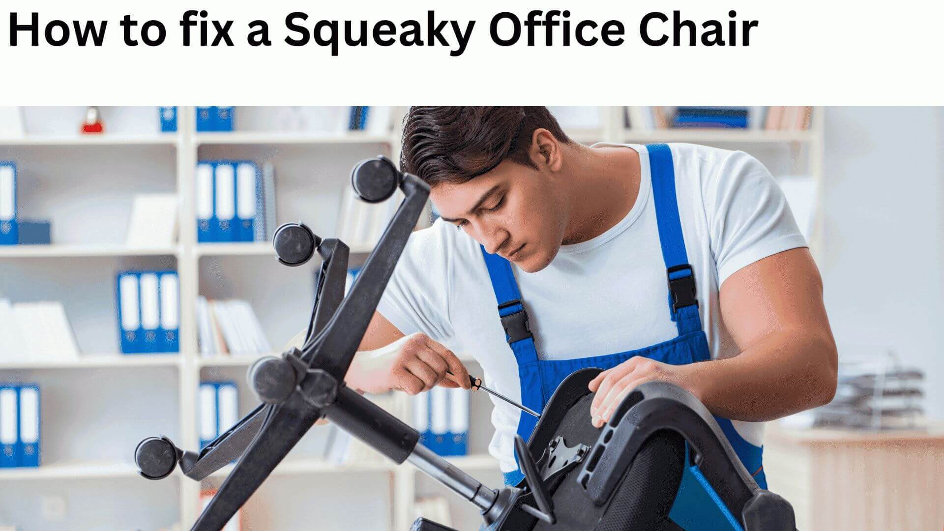 how to fix a squeaky office chair