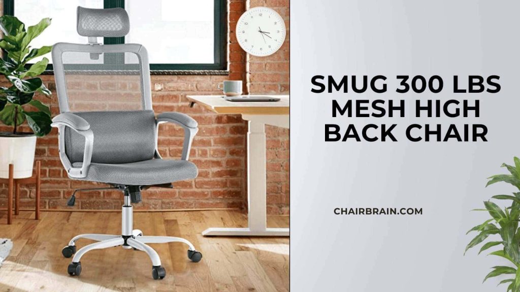 SMUG 300 lbs Mesh High Back Chair