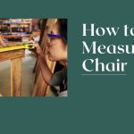 How to Measure a Chair